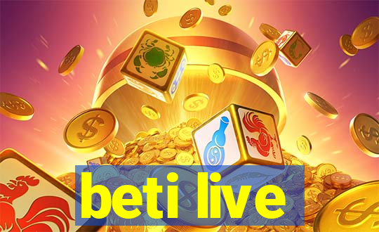 beti live
